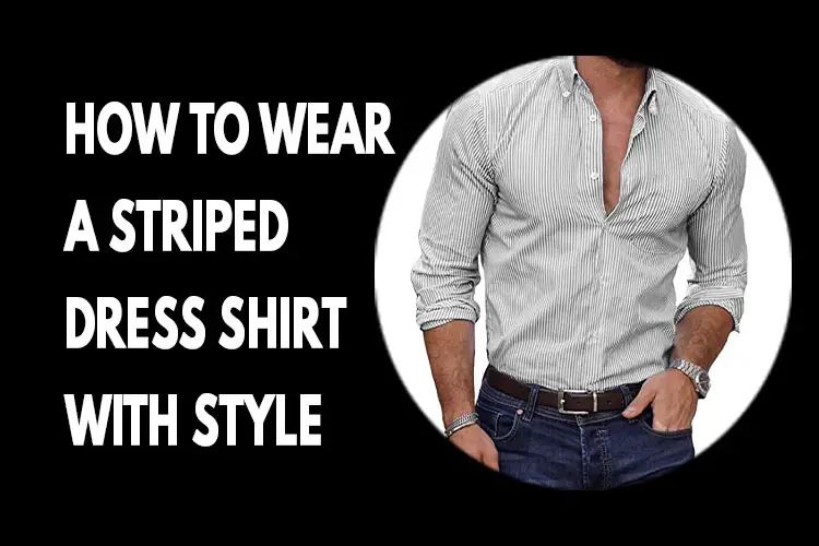 how to wear striped dress shirt
